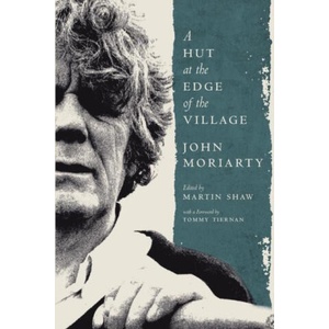 Hut at the Edge of the Village | John Moriarty (2025)