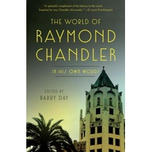 World of Raymond Chandler - Chandler Raymond