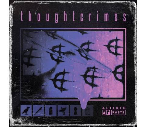 Altered Pasts - Thoughtcrimes LP