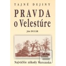 Knihy Pravda o Velestúre Najväčšie záhady Slovenska