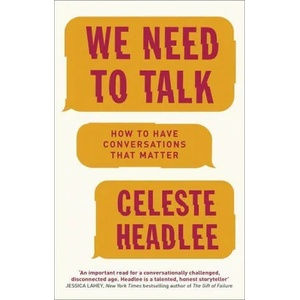 We Need To Talk | Celeste Headlee (ISBN: 9780349416403)