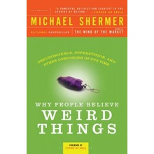 Why People Believe Weird Things