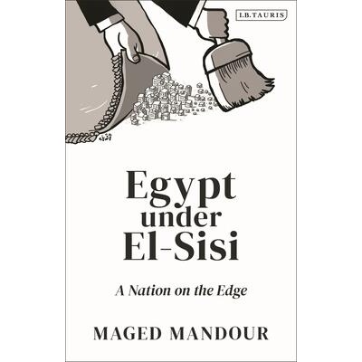 Egypt under Al-Sisi | Maged Mansour