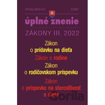Aktualizácia III/7 / 2022 - Zákon o rodine, prídavky na deti