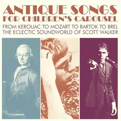 Various Artists - ANTIQUE SONGS FOR CHILDREN'S CAROUSEL FROM KEROUAC TO MOZART TO BARTOK TO BREL CD