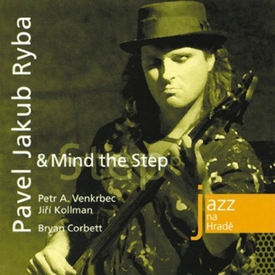 Pavel Jakub Ryba & Mind The Step - Jazz na Hradě CD