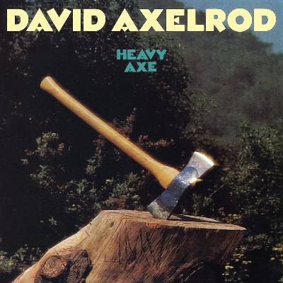 David Axelrod - Heavy Axe (Reissue) (180 g) (LP) (0888072420618)