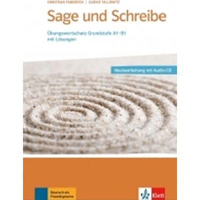 Sage und Schreibe - Neubearbeitung Übungswortschatz A1-B1 - neuveden