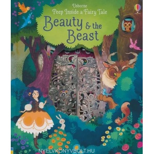 Peep Inside a Fairy Tale Beauty and the Beast | Anna Milbourne, Lorena Álvarez (ISBN: 9781474920544)