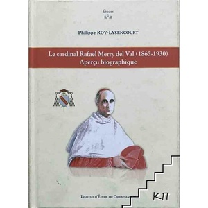 Le cardinal Rafael Merry del Val (ISBN: 9791094867020)