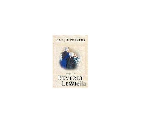 Amish Prayers - Beverly Lewis