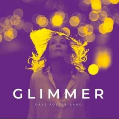 FOSTER, DAVE -BAND- - GLIMMER 1 LP