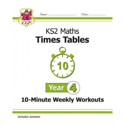 New KS2 Maths: Times Tables 10-Minute Weekly Workouts - Year 4 Books CGPPaperback / softback