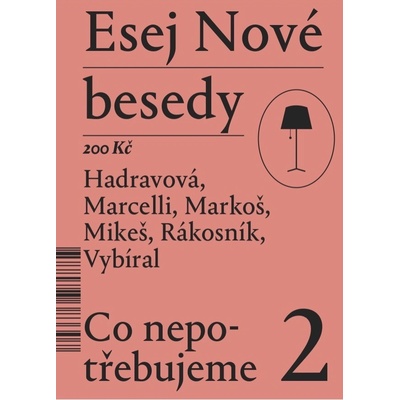 Esej Nové besedy 2 - Co nepotřebujeme