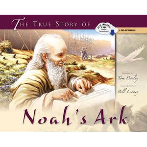 The True Story of Noah's Ark | Tom Dooley, Bill Looney, Bill Looney (ISBN: 9780890513880)