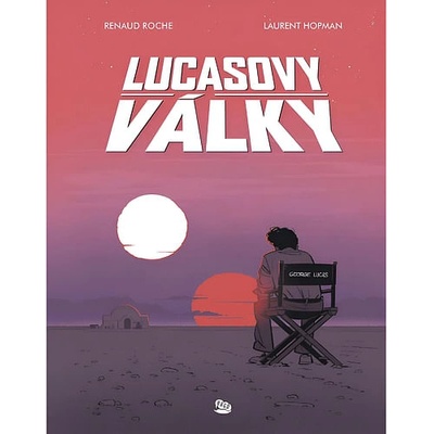 Lucasovy války [Hopman Laurent; Roche Renaud]