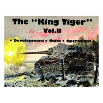 The King Tiger Tank - W. Schneider