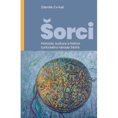 Šorci: Historie, kultura a folklor turkického národa Sibiře