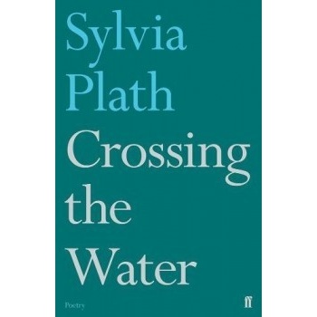 Crossing the Water Sylvia Plath