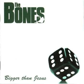 BONES - BIGGER THAN JESUS LP