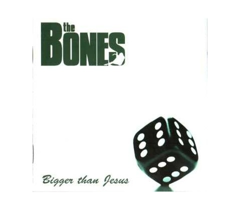 BONES - BIGGER THAN JESUS LP