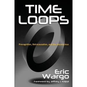 Time Loops | Eric Wargo, Jeffrey J. Kripal (ISBN: 9798992405231)