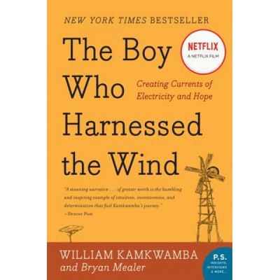 The Boy Who Harnessed the Wind - William Kamkwamba
