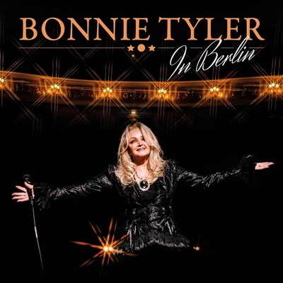 TYLER, BONNIE - IN BERLIN PREORDER 2.2.2024 CD