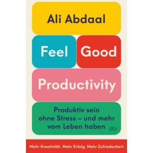 Feel-Good Productivity | Annika Tschöpe (ISBN: 9783423263887)