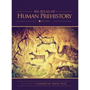An Atlas of Human Prehistory | Cameron M Smith (2018)