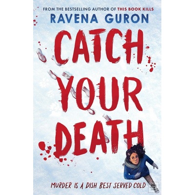 Catch Your Death - Ravena Guron