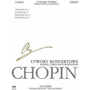 Concert Works for Piano and Orchestra - Version with Second Piano: Chopin National Edition | Frederic Chopin, Jan Ekier, Pawel Kaminski (ISBN: 9781480390836)