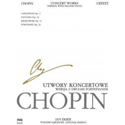Concert Works for Piano and Orchestra - Version with Second Piano: Chopin National Edition | Frederic Chopin, Jan Ekier, Pawel Kaminski