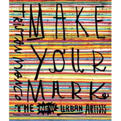 Make Your Mark: The New Urban Artists - Tristan Manco