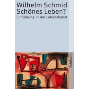 Schönes Leben? | Wilhelm Schmid (ISBN: 9783518456644)