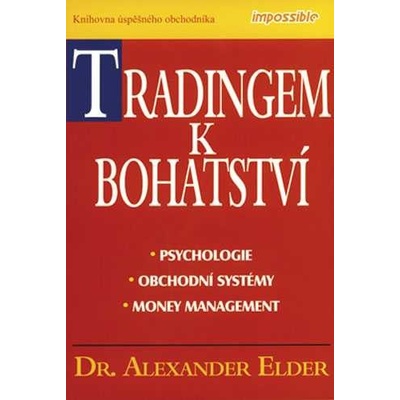 Tradingem k bohatství - Alexander Elder