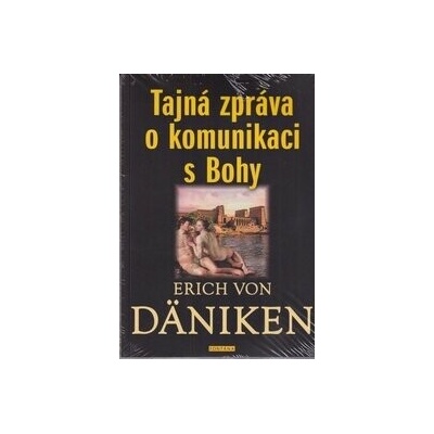 Tajná zpráva o komunikaci s Bohy autor neuvedený
