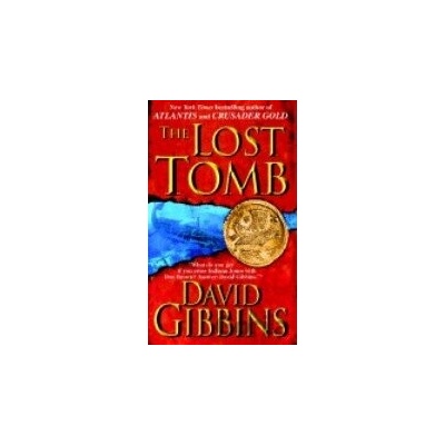 The Lost Tomb - David Gibbins
