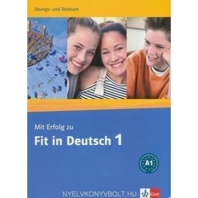 Mit Erfolg zu Fit in Deutsch Fit in Deutsch 1 Übungs- und Testbuch