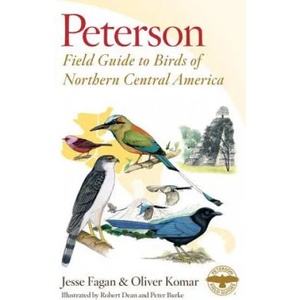 Peterson Field Guide to Birds of Northern Central America | Jesse Fagan, Oliver Komar, Robert Dean (ISBN: 9780544373266)