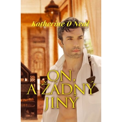 On, a žádný jiný - O´Neil Katherine
