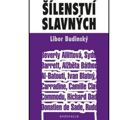 Šílenství slavných - Libor Budinský