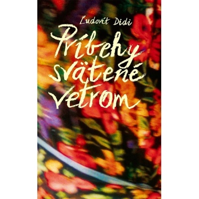 Príbehy svätené vetrom - Didi Ludovít