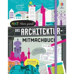 MINT - Wissen gewinnt! Das Architektur-Mitmachbuch | Darran Stobbart, Petra Bahn (ISBN: 9781789414677)