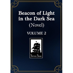 Beacon of Light in the Dark Sea (Novel) Vol. 2 (ISBN: 9798895615164)