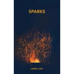 Sparks | JAMES LOW (ISBN: 9780956923943)