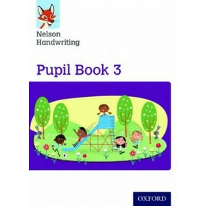 Nelson Handwriting: Year 3/Primary 4: Pupil Book 3 | Anita Warwick (ISBN: 9780198368571)