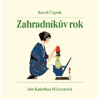 Zahradníkův rok - Karel Čapek - čte Kateřina Winterová