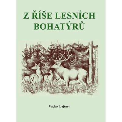 Z říše lesních bohatýrů