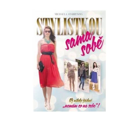 Stylistkou sama sobě